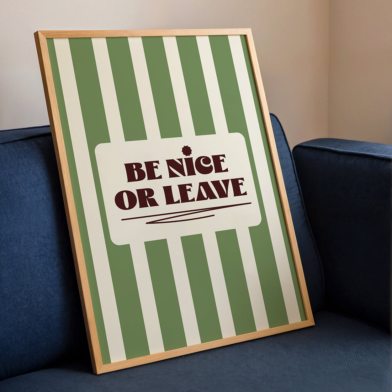 Be Nice Or Leave Print de Artă